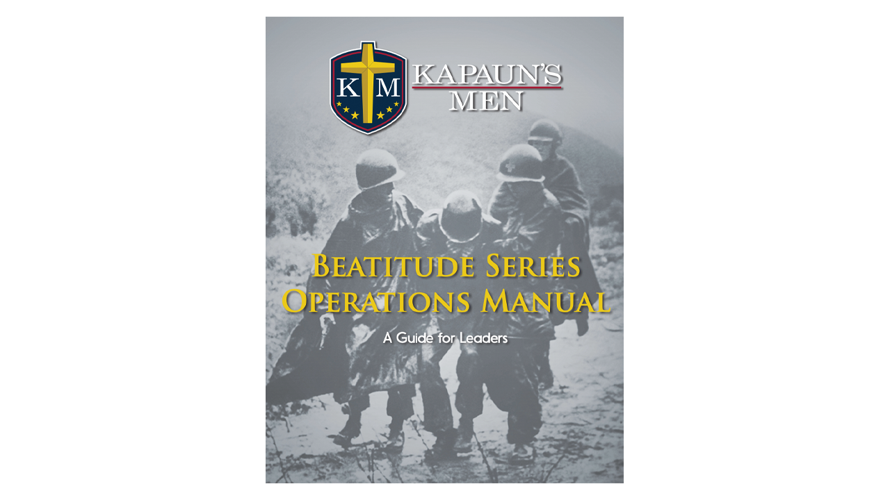Kapauns Men Beatitude Series Operations Manual