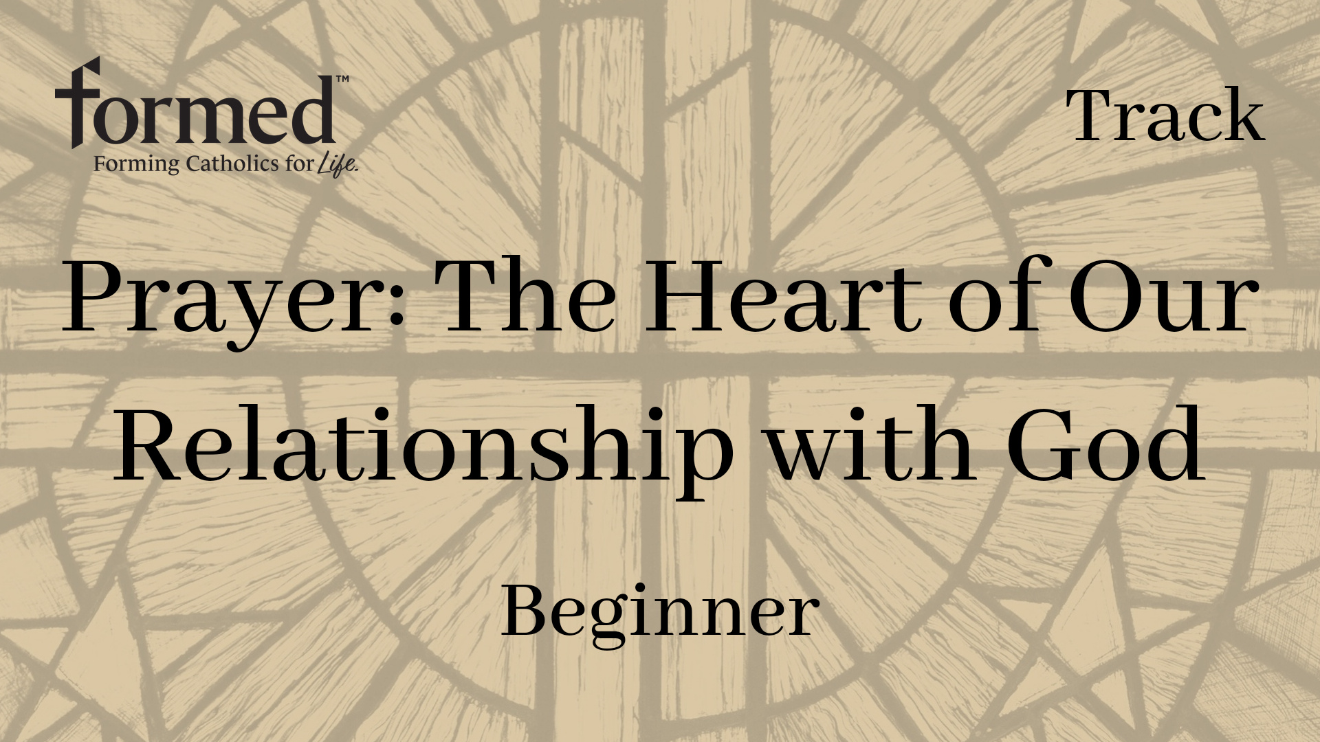 Prayer | The Heart of Our Relationship with God