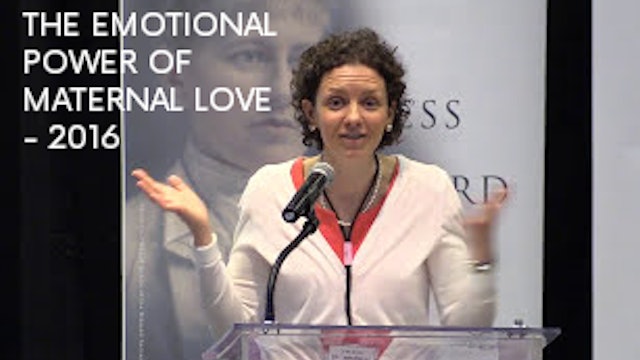 The Emotional Power of Maternal Love - Dr. Margaret Laracy 2016