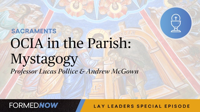 OCIA in the Parish: Mystagogy