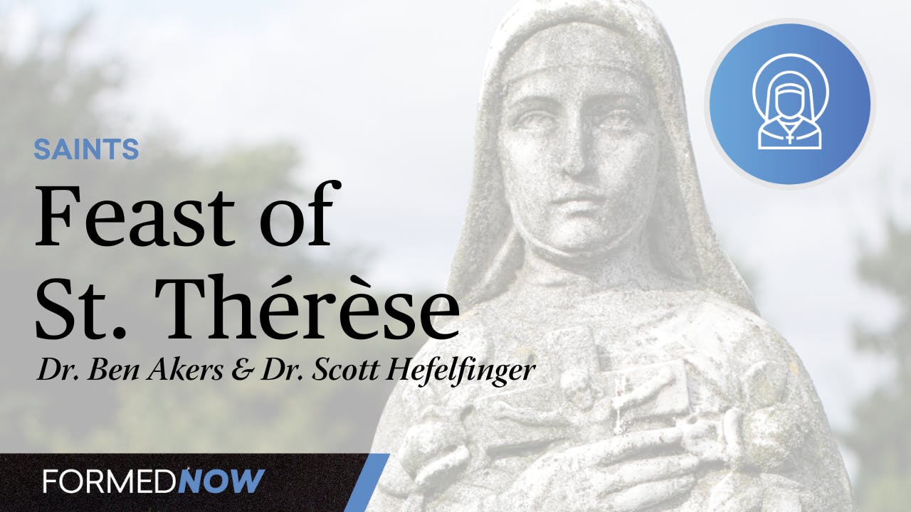 The Feast of St. Thérèse Catholic Saints FORMED