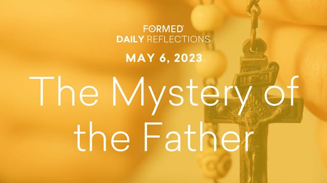 Easter Daily Reflections — May 6, 2023