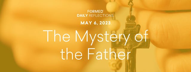 Easter Daily Reflections — May 6, 2023