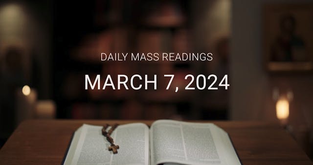 March 7, 2024 | Daily Mass Readings