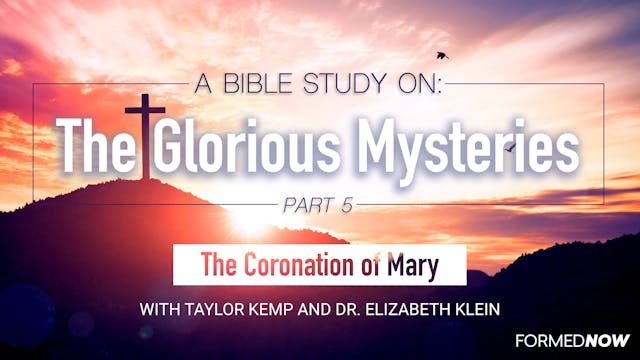 A Bible Study on the Glorious Mysteri...