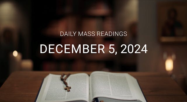 December 5, 2024 | Daily Mass Readings