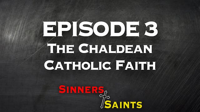 The Chaldean Catholic Faith