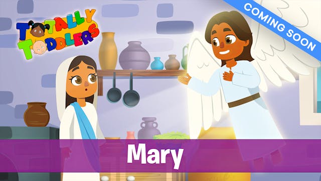 Mary | Totally Toddlers: Bible Storie...