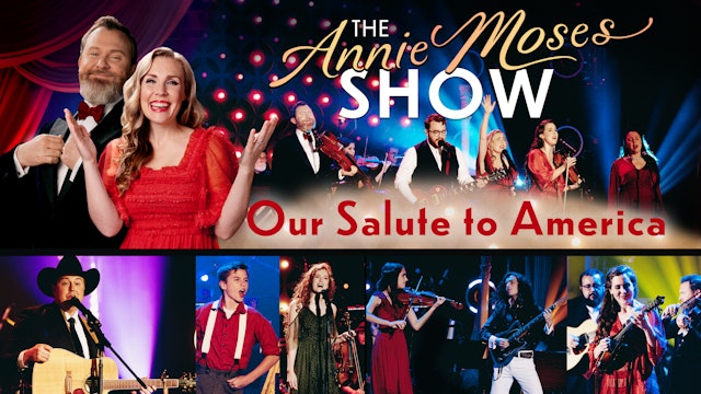 The Annie Moses Show - Salute To America