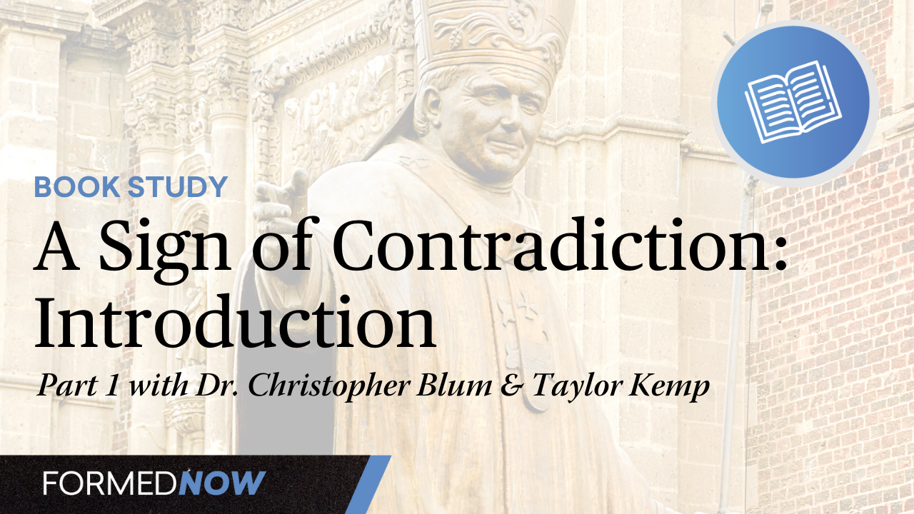 A Sign of Contradiction: On Retreat with Karol Wojtyla (Introduction)