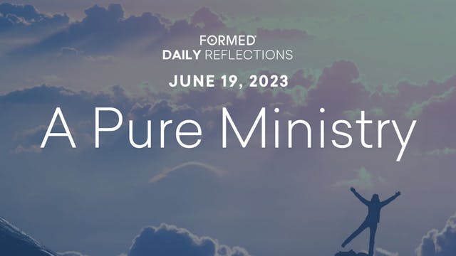Daily Reflections — June 19, 2023