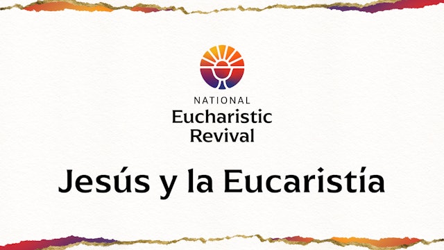 Jesús y la Eucaristía Estudio en pequeño grupo