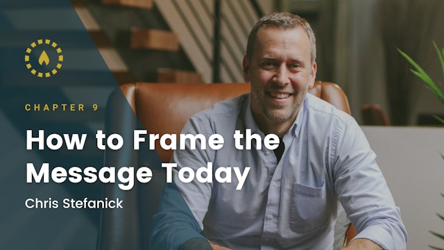 Chapter 9: How to Frame the Message Today