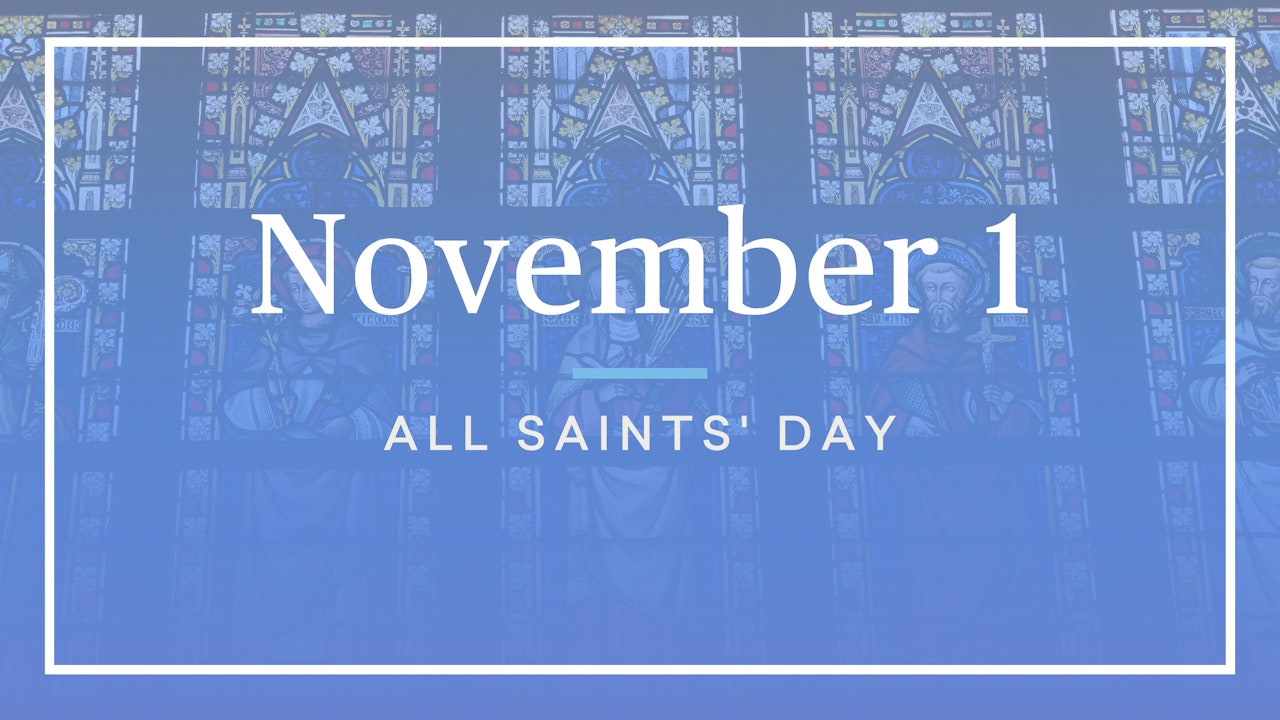 November 1 — All Saints Day
