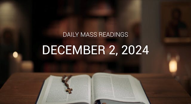 December 2, 2024 | Daily Mass Readings