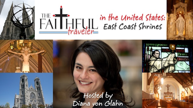 The Faithful Traveler in the United States: East Coast Shrines