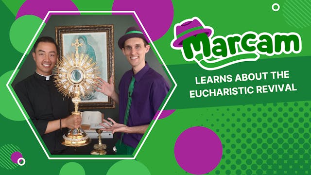Marcam Learns About the Eucharistic R...