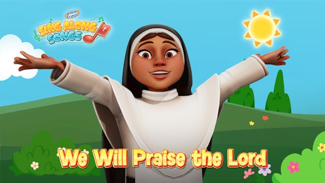 Sing Along Songs: We Will Praise the ...