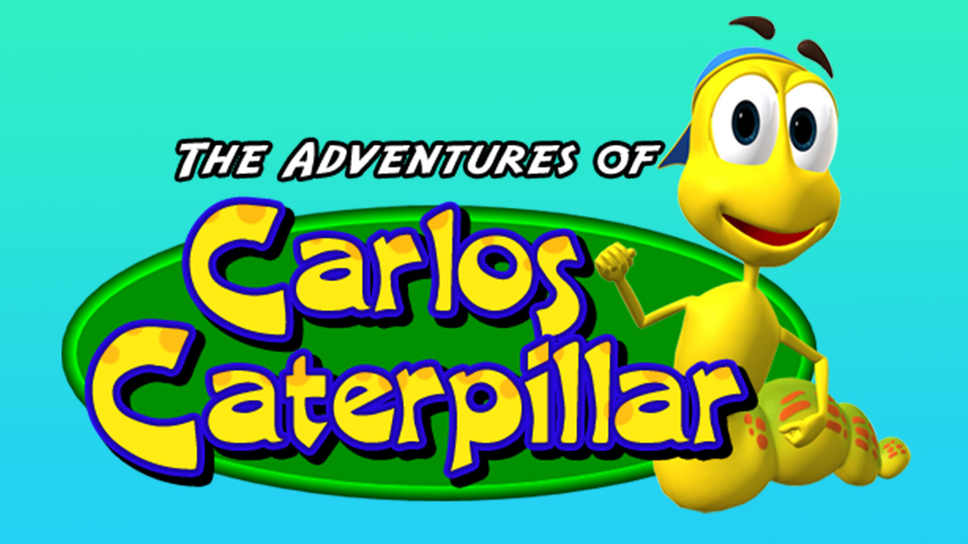 The Adventures of Carlos Caterpillar - FORMED