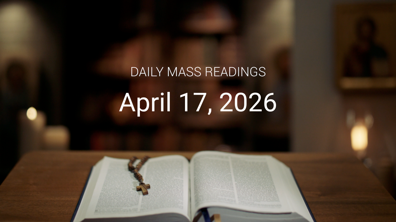 April 17, 2026 | Daily Mass Readings