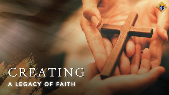 Creating a Legacy of Faith | The Mission of the Family | Ep 5