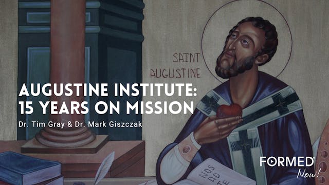 The Augustine Institute — 15 Years On...