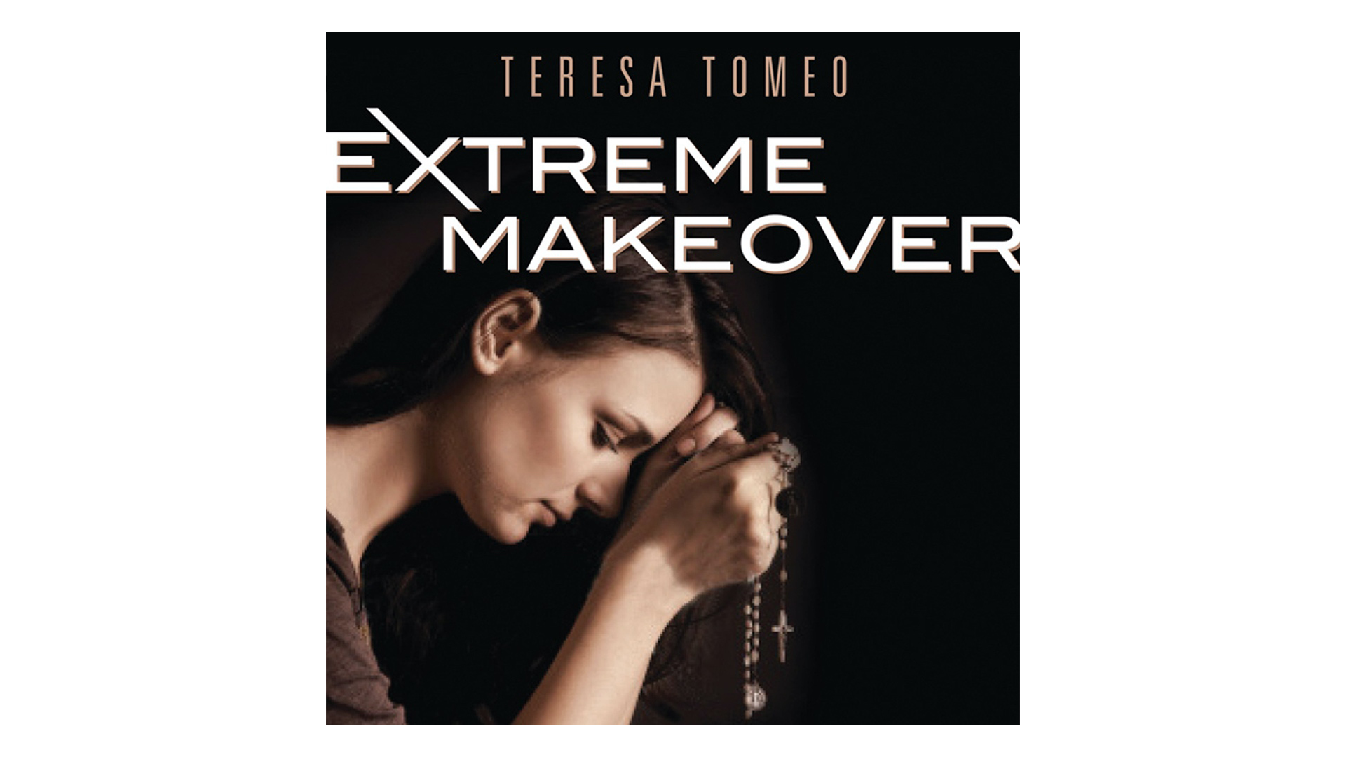 Extreme Makeover: Women Transformed by Christ by Teresa Tomeo
