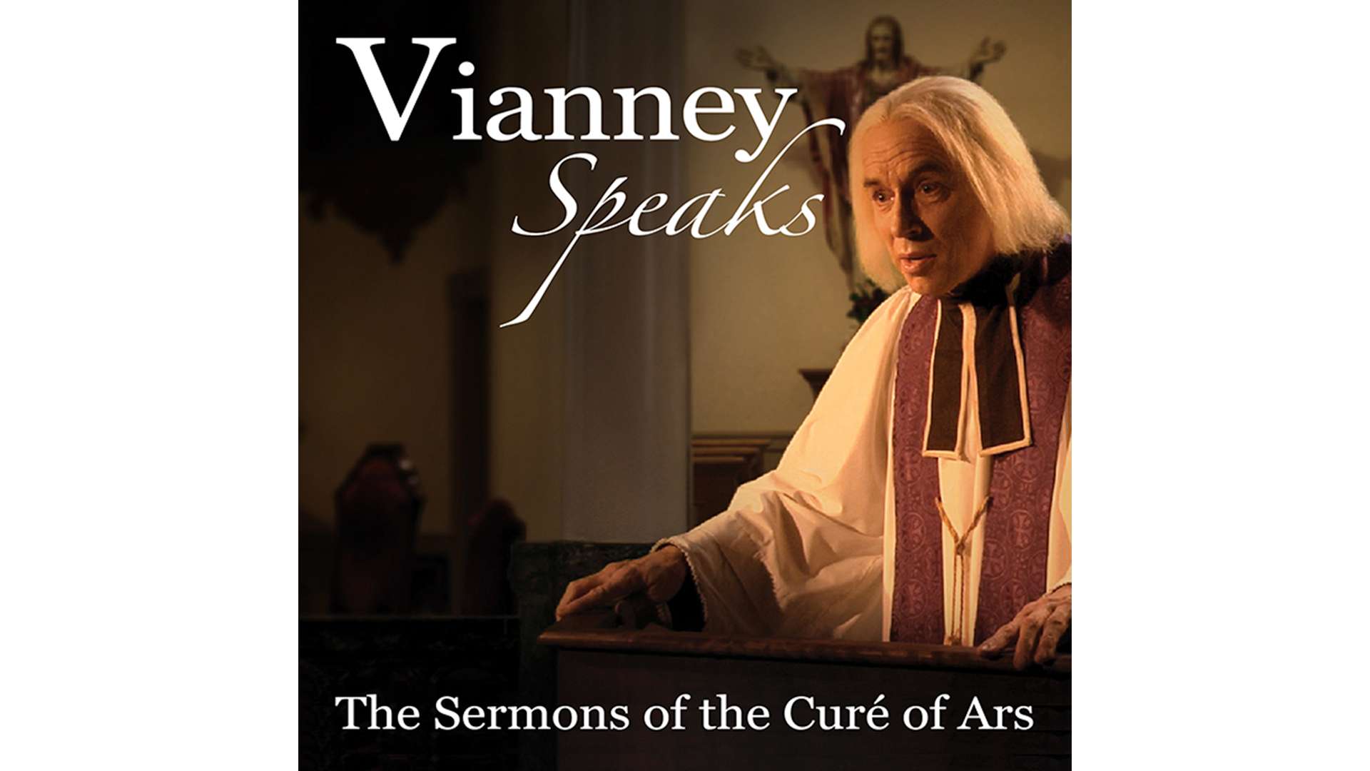 Vianney Speaks: The Sermons of the Curé of Ars