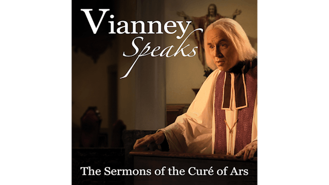 Vianney Speaks: The Sermons of the Curé of Ars