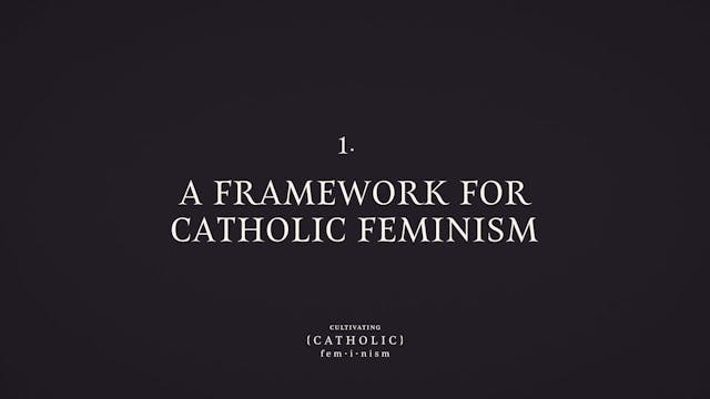 A Framework for Catholic Feminism | C...