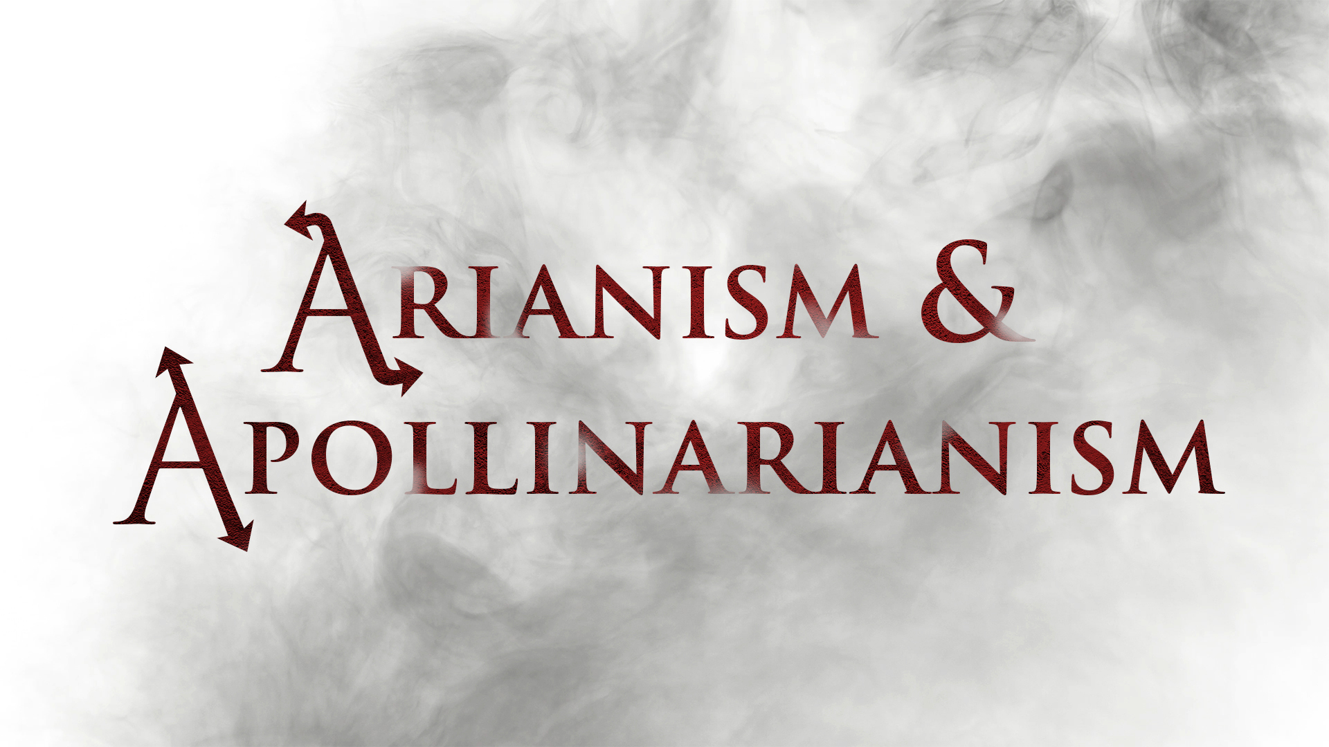 Arianism & Apollinarianism | Heresies | Episode 4