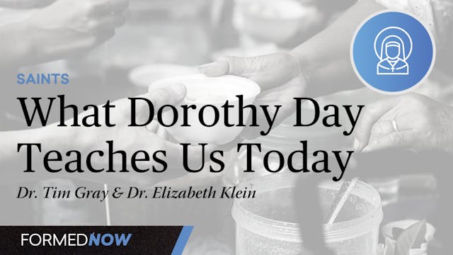 What Dorothy Day Teaches Us Today