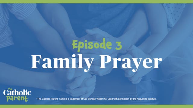 Family Prayer | The Catholic Parent |...