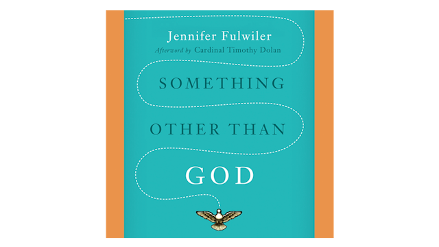 Something Other Than God by Jennifer Fulwiler