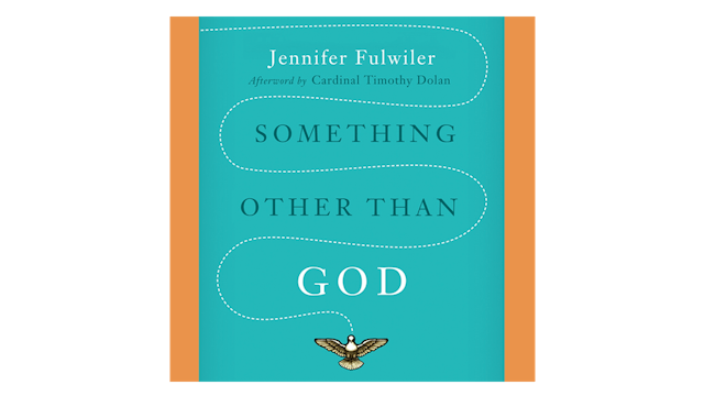 Something Other Than God by Jennifer Fulwiler