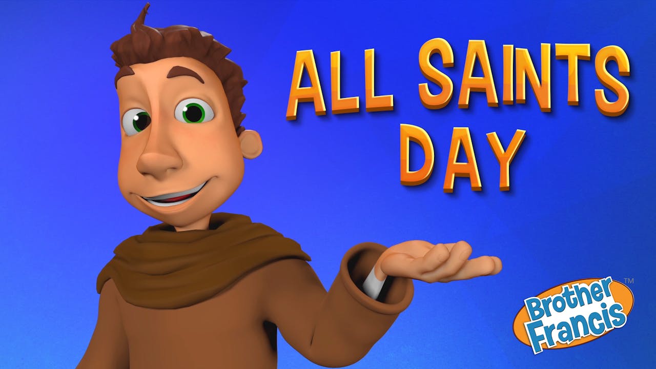 Brother Francis All Saints Day All Saints Day and All Souls Day