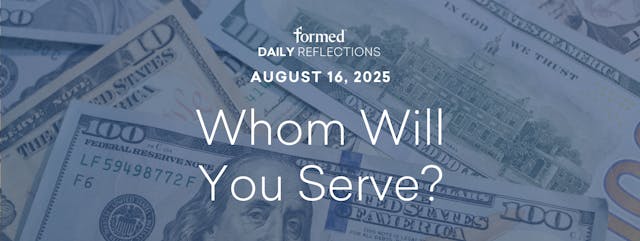 Daily Reflections — August 16, 2025