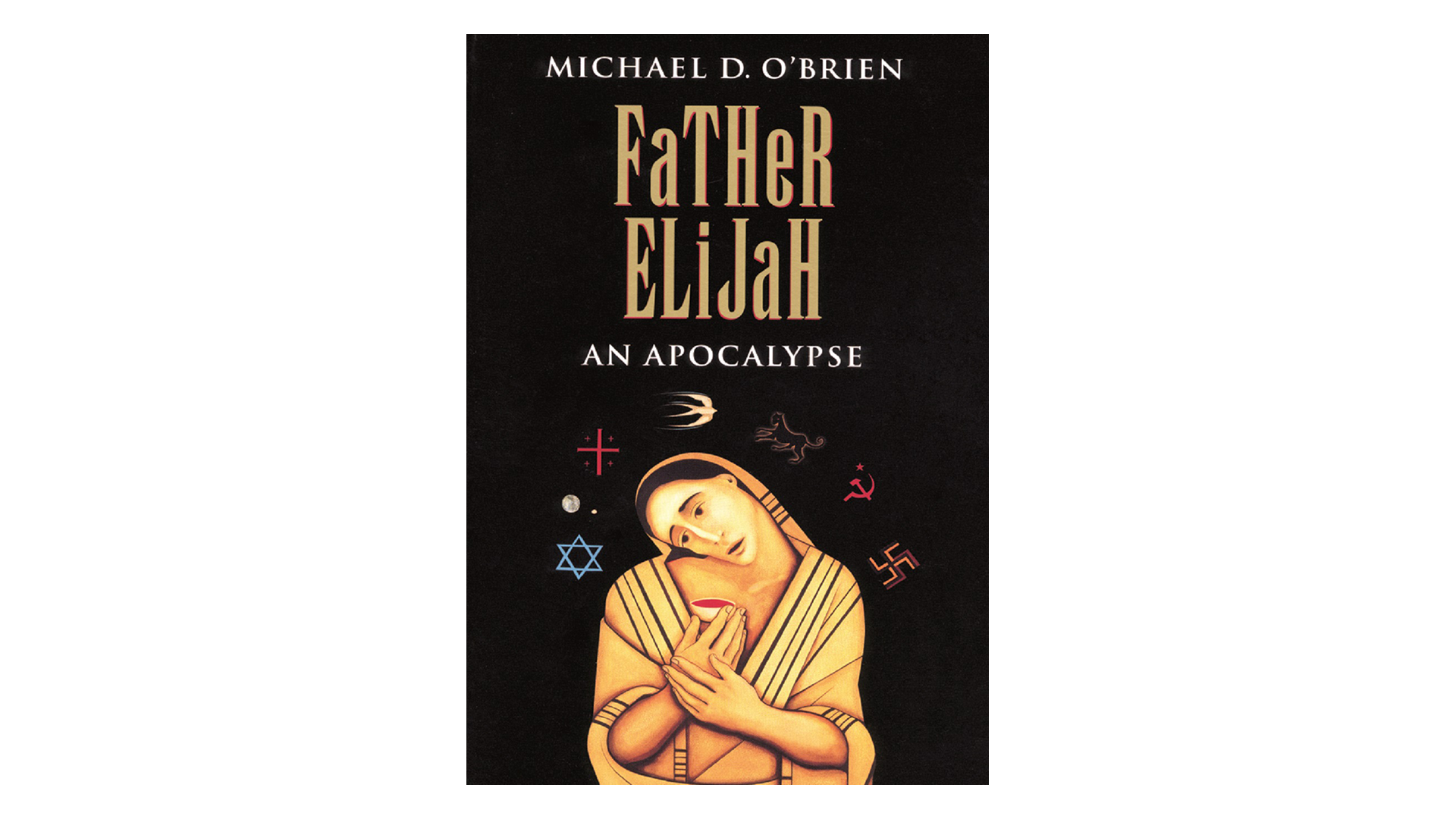 Father Elijah: An Apocalypse by Michael O'Brien