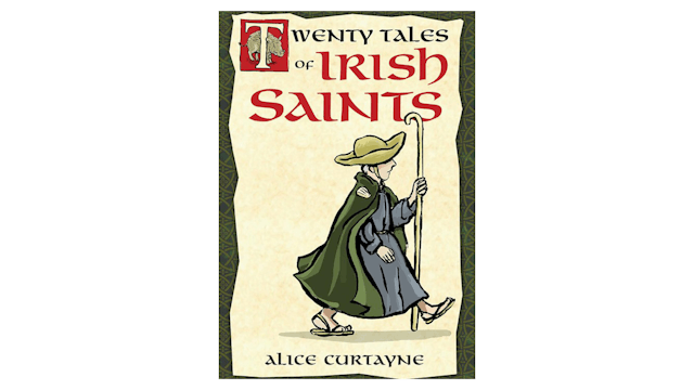 Twenty Tales of Irish Saints by Alice Curtayne