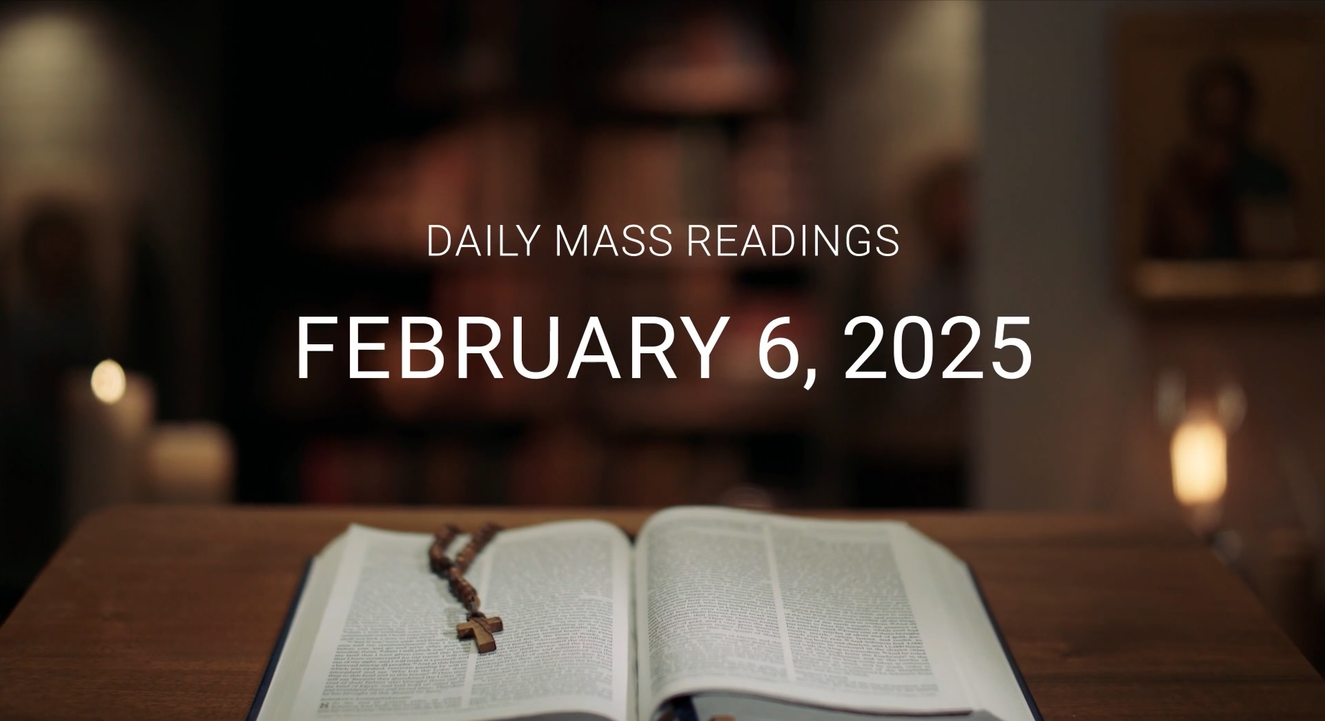 February 6, 2025 | Daily Mass Readings