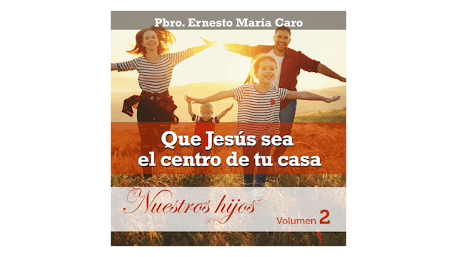 Que Jesús sea el centro de tu casa