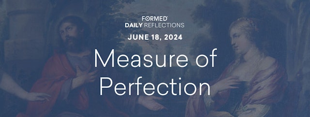 Daily Reflections — June 18, 2024