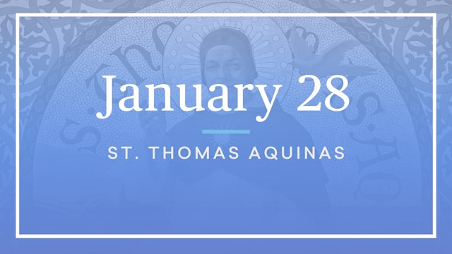 January 28 St Thomas Aquinas FORMED
