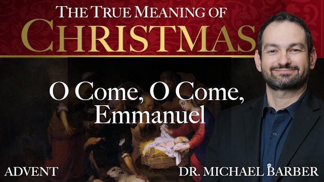 O Come, O Come, Emmanuel  | The True Meaning of Christmas