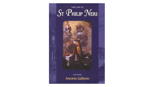 The Life of St. Philip Neri by Antonio Gallonio
