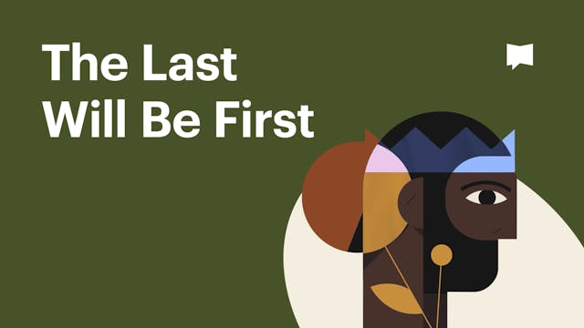 The Last Will Be First | Themes | The...