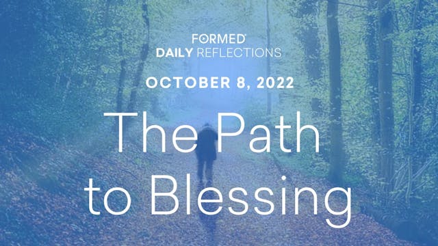 Daily Reflections – October 8, 2022