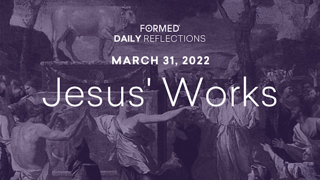 Lenten Daily Reflections – March 31, 2022