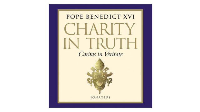 Charity in Truth (Caritas in Veritate) by Pope Benedict XVI