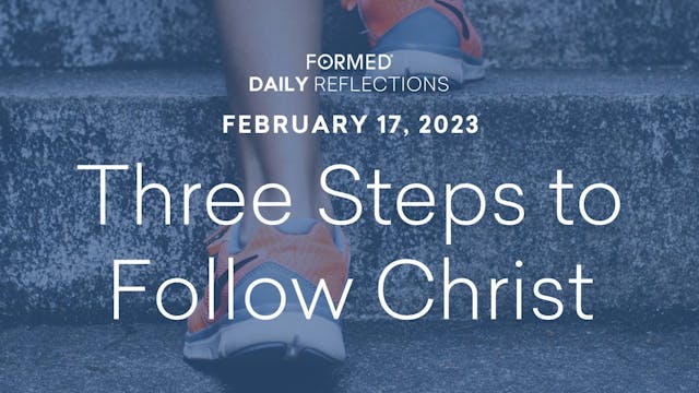 Daily Reflections – February 17, 2023